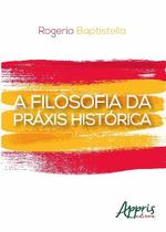 Livro - A filosofia da práxis histórica