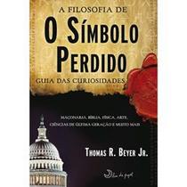 Livro A Filosofia de O Símbolo Perdido - Thomas R Beyer Jr. - LEYA