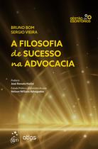Livro - A Filosofia de Sucesso na Advocacia - 1ª Edição 2022 Livro - A Filosofia de Sucesso na Advocacia - 1ª Edição 2022
