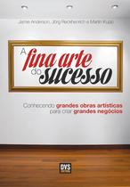 Livro - A Fina Arte do Sucesso Livro - A Fina Arte do Sucesso