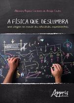 Livro - A física que deslumbra Livro - A física que deslumbra