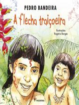 Livro A Flecha Traiçoeira - Pedro Bandeira