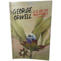Livro A flor da Inglaterra - GEORGE ORWELL - Editora Pé da letra - literatura infanto juvenil