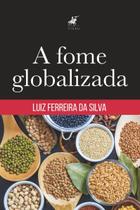 Livro - A fome globalizada