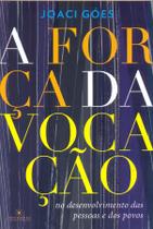 Livro - A força da vocação no desenvolvimento das pessoas e dos povos Livro - A força da vocação no desenvolvimento das pessoas e dos povos