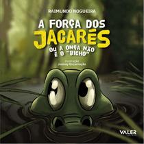 Livro - A força dos Jacarés Livro - A força dos Jacarés
