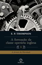 Livro - A formação da classe operária inglesa (Vol. 1)