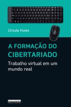 Livro - A formação do cibertariado Livro - A formação do cibertariado