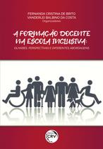 Livro - A formação docente na escola inclusiva Livro - A formação docente na escola inclusiva