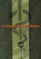 Livro - A formação ética dos médicos Livro - A formação ética dos médicos