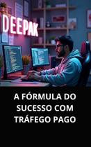 Livro A Fórmula do Sucesso com Tráfego Pago