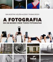 Livro - A fotografia em um mundo onde todos fotografam
