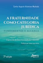 Livro - A Fraternidade como Categoria Jurídica