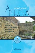 Livro - A fuga: rumo à luta armada contra a ditadura