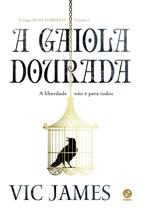Livro - A gaiola dourada (Vol.1 Trilogia Dons sombrios) Livro - A gaiola dourada (Vol.1 Trilogia Dons sombrios)