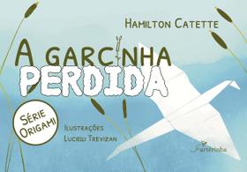 Livro - A Garcinha Perdida