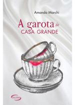 Livro - A GAROTA DA CASA GRANDE