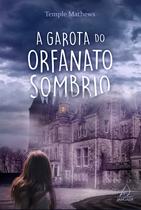 Livro - A garota do orfanato sombrio