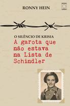 Livro - A Garota que não estava na Lista de Schindler - O silêncio de Krisia
