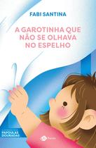 Livro - A garotinha que não se olhava no espelho