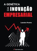 Livro - A genética da inovação empresarial Livro - A genética da inovação empresarial