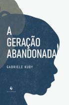 Livro - A geração abandonada Livro - A geração abandonada