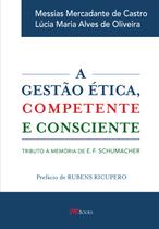 Livro - A gestão ética, competente e consciente - tributo à memória de E. F. Schumacher