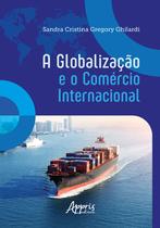 Livro - A Globalização e o Comércio Internacional Livro - A Globalização e o Comércio Internacional