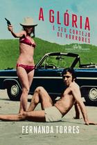 Livro - A glória e seu cortejo de horrores