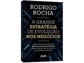 Livro A Grande Estratégia de Evolução nos Negócios Rodrigo Rocha