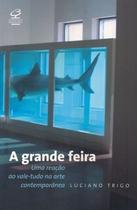 Livro - A grande feira: uma reação ao vale-tudo na arte contemporânea