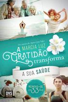 Livro - A Gratidão Transforma sua Saúde