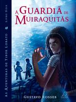Livro - A Guardiã de Muiraquitas Livro - A Guardiã de Muiraquitas