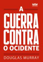 Livro - A guerra contra o Ocidente Livro - A guerra contra o Ocidente