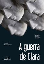 Livro - A Guerra de Clara - Uma história de sobrevivência e resistência na Segunda Guerra Livro - A Guerra de Clara - Uma história de sobrevivência e resistência na Segunda Guerra