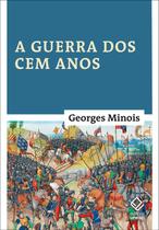 Livro - A Guerra dos Cem Anos Livro - A Guerra dos Cem Anos