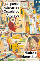 Livro - A guerra invisível de Oswald de Andrade