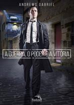 Livro - A guerra, o poder e a vitória Livro - A guerra, o poder e a vitória