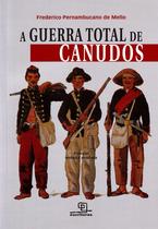 Livro - A Guerra total de Canudos Livro - A Guerra total de Canudos
