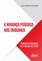 Livro - A herança psíquica nos tribunais Livro - A herança psíquica nos tribunais