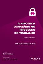 Livro - A Hipoteca Judiciária no Processo do Trabalho