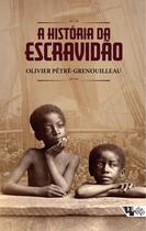 Livro - A história da escravidão