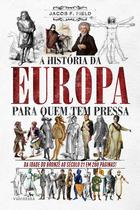 Livro - A História da Europa para quem tem pressa Livro - A História da Europa para quem tem pressa