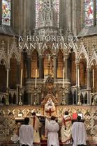 Livro - A História da Santa Missa Livro - A História da Santa Missa