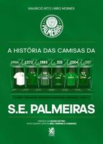 Livro A História das Camisas da S E Palmeiras