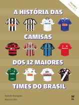 Livro - A história das camisas dos 12 maiores times do Brasil - vol. 2
