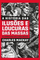 Livro - A história das ilusões e loucuras das massas