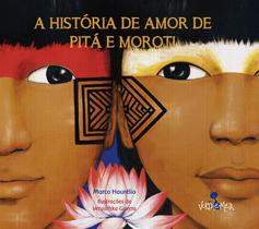 Livro - A história de amor de Pitá e Moroti Livro - A história de amor de Pitá e Moroti
