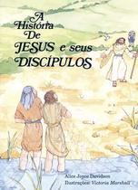 Livro - A história de Jesus e seus discípulos Livro - A história de Jesus e seus discípulos