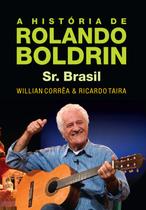 Livro - A história de Rolando Boldrin - Sr. Brasil